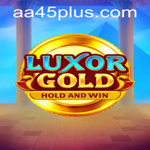 LuxorGold: An Exciting Adventure Awaits with AA45